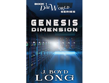 Livro Genesis Dimension 1 Dimworld de J Boyd Long (Inglês - Capa Dura)