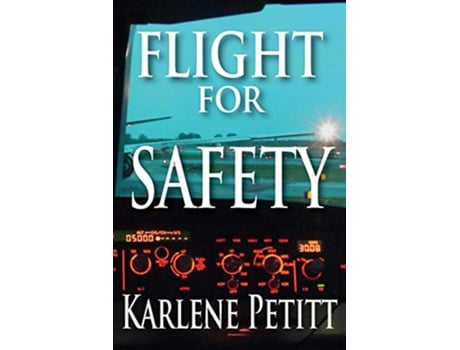 Livro Flight for Safety de Karlene Kassner Petitt (Inglês)