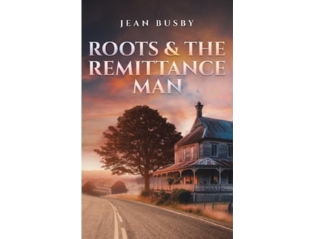 Livro Roots amp the Remittance Man de Jean Busby (Inglês - Capa Dura)