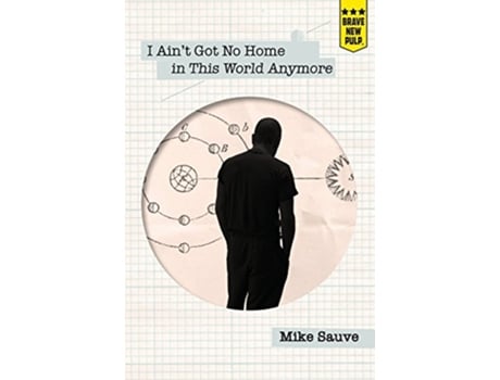 Livro I Aint Got No Home in This World Anymore de Mike Sauve (Inglês)