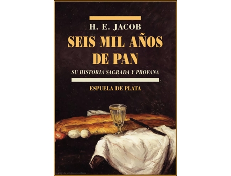 Livro Seis Mil Años De Pan de H. E. Jacob (Espanhol)