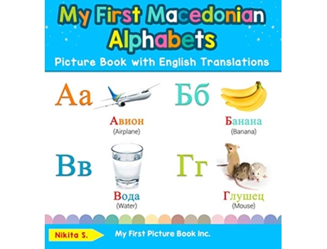 Livro My First Macedonian Alphabets Picture Book with English Translations de Nikita S (Inglês - Capa Dura)