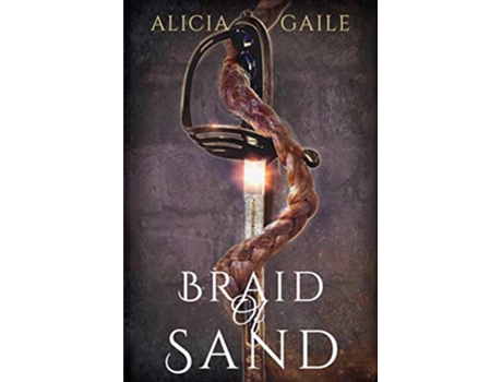 Livro Braid of Sand de Alicia Gaile (Inglês)