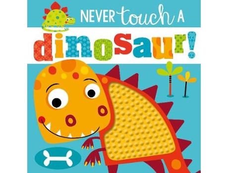 Livro never touch a dinosaur de rosie greening (inglês)