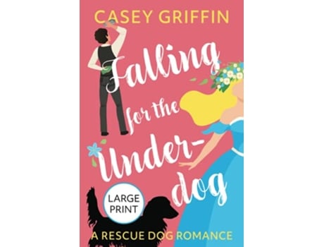 Livro Falling for the Underdog A Rescue Dog Romance de Casey Griffin (Inglês)