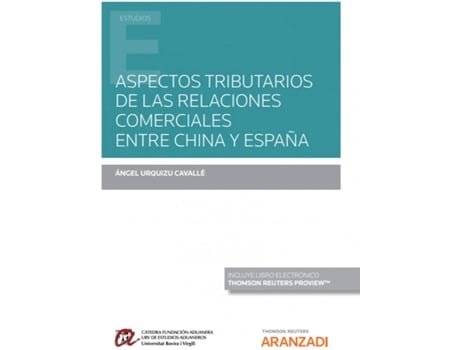 Livro Aspectos Tributarios De Las Relaciones Comerciales Entre China Y España (Papel + E-Book) de Ángel Urquizu Cavallé (Espanhol)