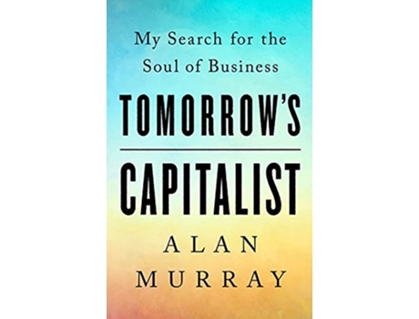 Livro Tomorrows Capitalist de Alan Murray (Inglês - Capa Dura)