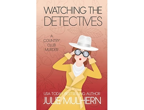 Livro Watching the Detectives Country Club Murders de Julie Mulhern (Inglês)