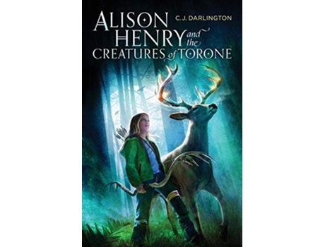 Livro Alison Henry and the Creatures of Torone de C J Darlington (Inglês)