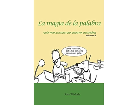 Livro La magia de la palabra Volumen 1 Guía para la escritura creativa en español Spanish Edition de Rita S Wirkala (Espanhol)