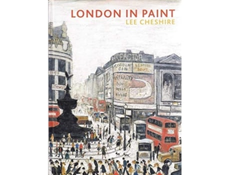 Livro London in Paint de Lee Cheshire (Inglês)