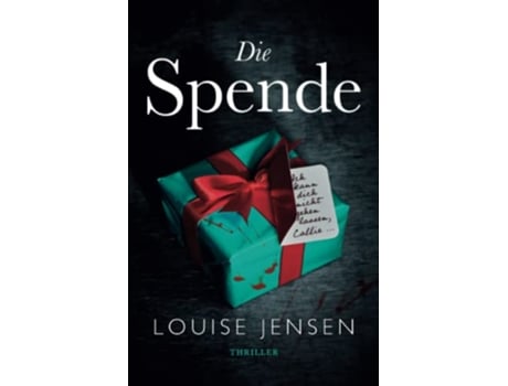 Livro Die Spende Thriller German Edition de Louise Jensen (Alemão)