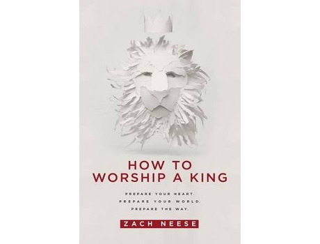 Livro how to worship a king de zach neese (inglês)