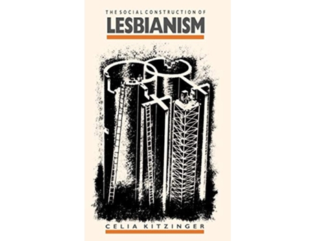 Livro The Social Construction of Lesbianism Inquiries in Social Construction series de Celia Kitzinger (Inglês)