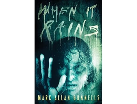 Livro When it Rains de Mark Allan Gunnells (Inglês)