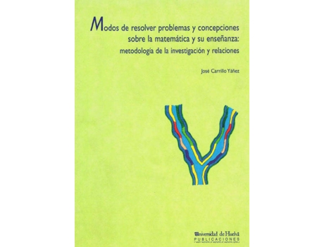 Livro Modos De Resolver Problemas Y Concepciones Sobre La Matemáti de José Carrillo Yáñez (Español)