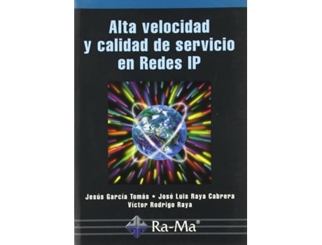 Livro Alta Velocidad Y Calidad De Servicio En Redes Ip de Jose Luis Raya Cabrera (Espanhol)