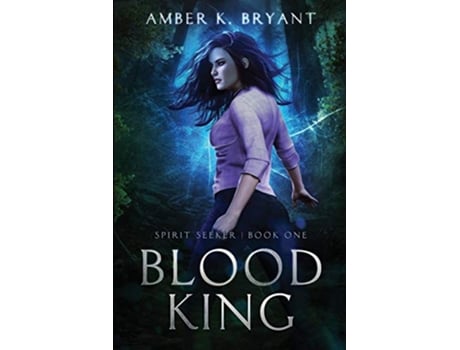 Livro Blood King Spirit Seeker de Amber K Bryant (Inglês)