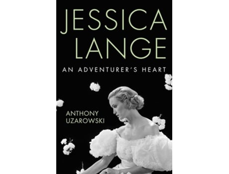 Livro Jessica Lange de Anthony Uzarowski (Inglês - Capa Dura)