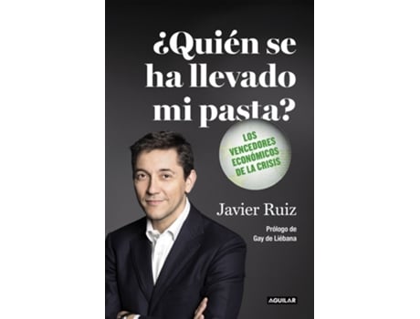 Livro ¿Quién Se Ha Llevado Mi Pasta? de Javier Ruiz (Espanhol)