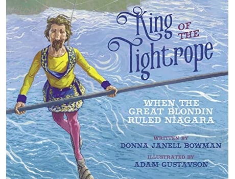 Livro King of the Tightrope de Donna Janell Bowman (Inglês)