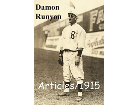 Livro Articles1915 Archive of American Journalism de Damon Runyon (Inglês)