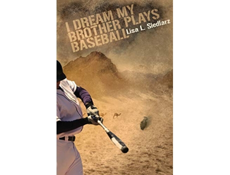 Livro I Dream My Brother Plays Baseball de Lisa L Siedlarz (Inglês)