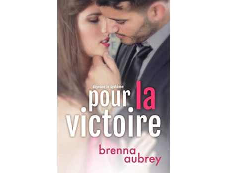 Livro Pour la Victoire Déjouer le système French Edition de Brenna Aubrey (Francês)