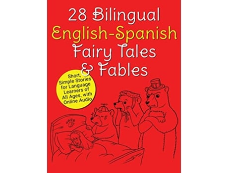 Livro 28 Bilingual EnglishSpanish Fairy Tales Fables Short Simple Stories for Language Learners of All Ages with Online Audio de Adam Beck (Inglês)