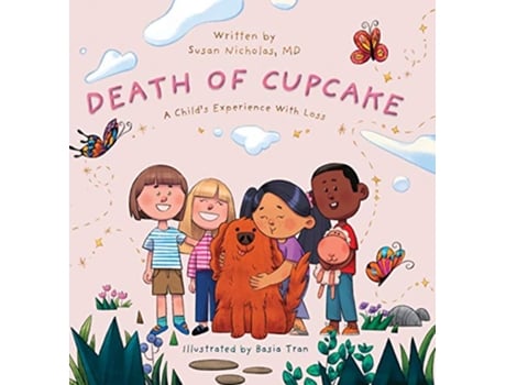 Livro The Death of Cupcake A Childs Experience with Loss Conscious Childrens Books de Susan Nicholas (Inglês)