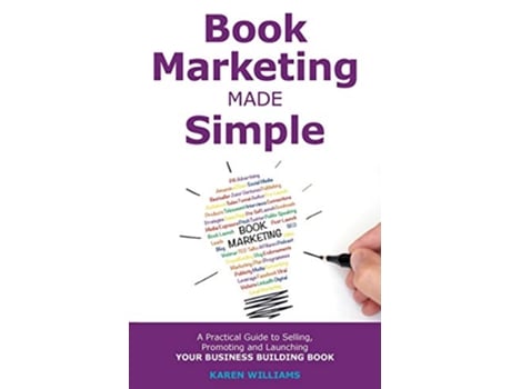 Livro Book Marketing Made Simple A Practical Guide to Selling Promoting and Launching Your Business Book de Karen Williams (Inglês)