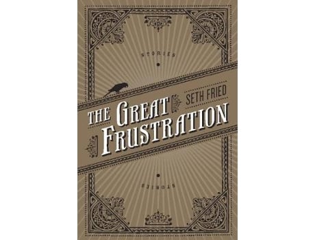 Livro The Great Frustration de Seth Fried (Inglês)