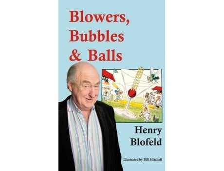 Livro blowers, bubbles & balls de henry blofeld (inglês)