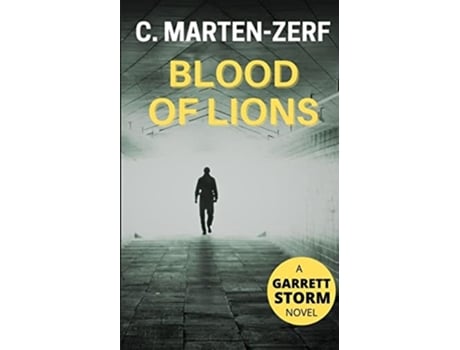 Livro Blood of Lions A Garrett Petrus novel Garrett Storm de C MartenZerf (Inglês)