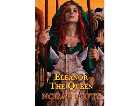 Livro Eleanor The Queen de Norah Lofts (Inglês)