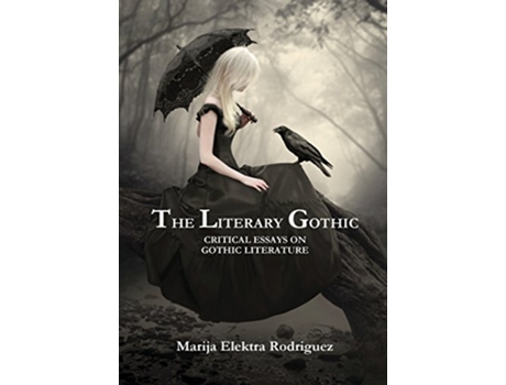 Livro The Literary Gothic de Marija Elektra Rodriguez (Inglês)