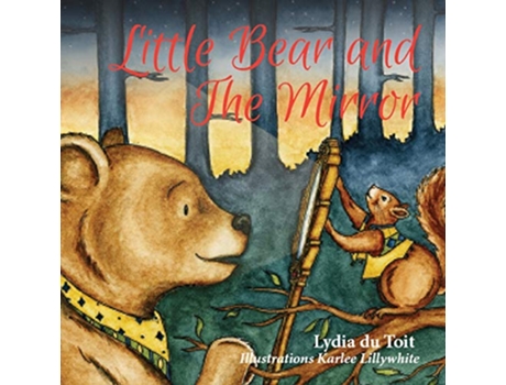 Livro LITTLE BEAR AND THE MIRROR de Lydia du Du Toit (Inglês)