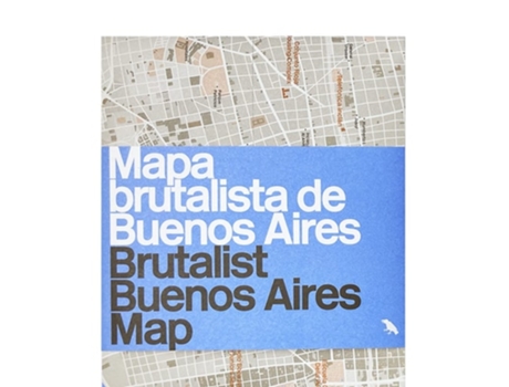 Livro Brutalist Buenos Aires Map / Mapa brutalista de Buenos Aires de Vanessa Bell (Inglês)