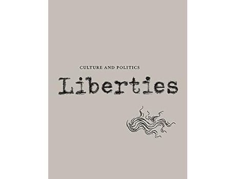 Livro Liberties Journal of Culture and Politics de Laura Kipnis, Dorian Abbot et al. (Inglês)