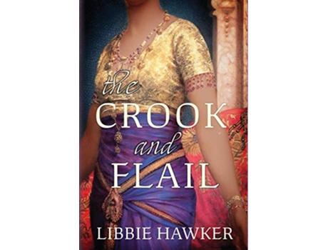 Livro The Crook and Flail SheKing de Libbie Hawker (Inglês - Capa Dura)