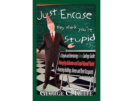 Livro Just Encase They Think Youre Stupid de George C Keefe (Inglês)