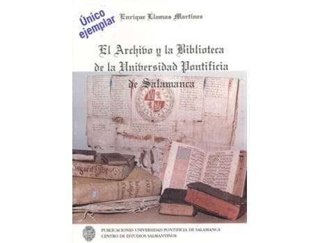 Livro Archivo Y La Biblioteca De La Universidad Pontificia Salama de Enrique Llamas Martinez (Espanhol)