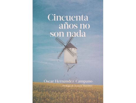 Livro Cincuenta Años No Son Nada de Hernández Campano Óscar (Espanhol)