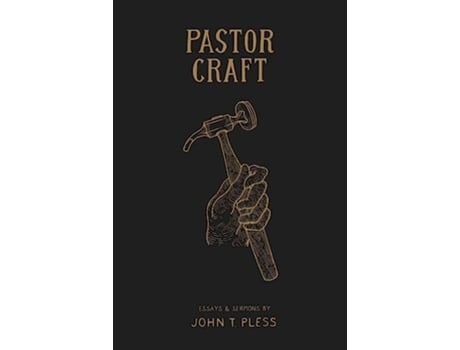 Livro Pastor Craft Essays Sermons de John T Pless (Inglês)