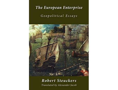 Livro The European Enterprise Geopolitical Essays de Robert Steuckers (Inglês)