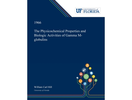 Livro The Physicochemical Properties and Biologic Activities of Gamma M-globulins William Hill (Inglês)