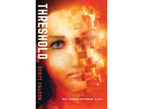 Livro THRESHOLD 2040 Technology stops working All of it de Scott Falcon (Inglês)