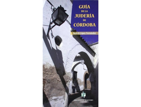 Livro Guia De La Juderia De Córdoba de Araceli Lopez Fernandez (Espanhol)