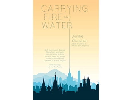 Livro Carrying Fire and Water de Deirdre Shanahan (Inglês)