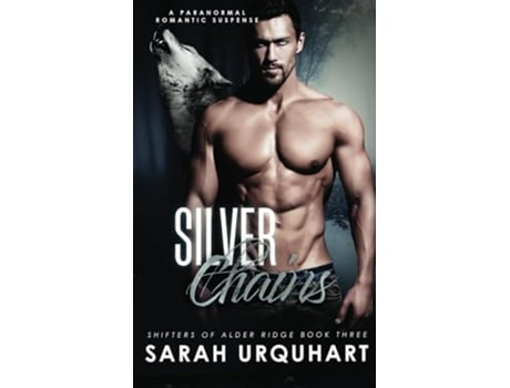 Livro Silver Chains Shifters of Alder Ridge de Sarah Urquhart (Inglês)